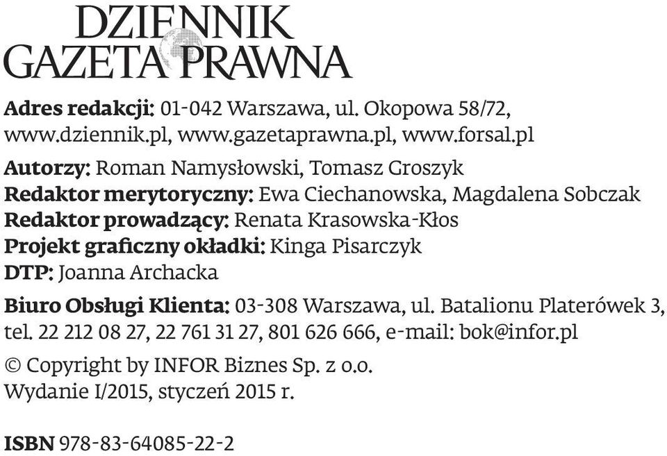 Krasowska-Kłos Projekt graficzny okładki: Kinga Pisarczyk DTP: Joanna Archacka Biuro Obsługi Klienta: 03-308 Warszawa, ul.