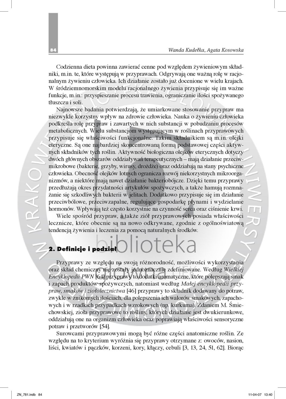 : przyspieszanie procesu trawienia, ograniczanie ilości spożywanego tłuszczu i soli.