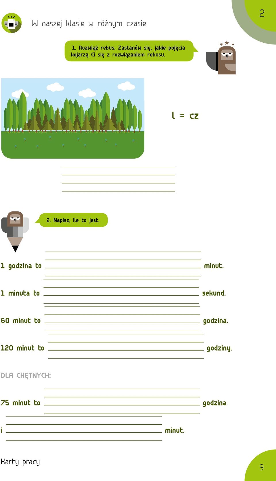 l = cz 2. Napisz, ile to jest. 1 godzina to minut.