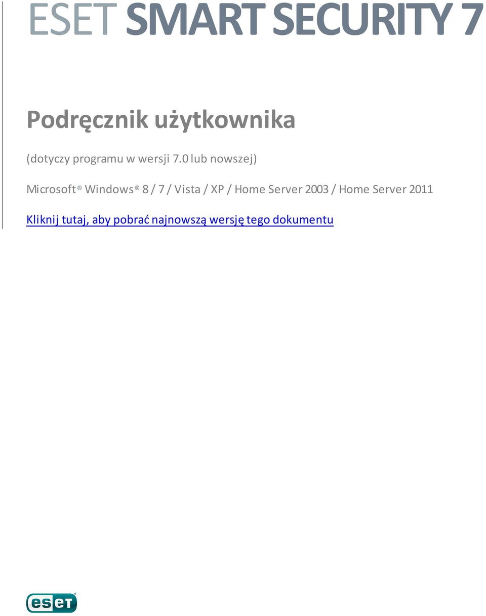 0 lub nowszej) Microsoft Windows 8 / 7 / Vista / XP /