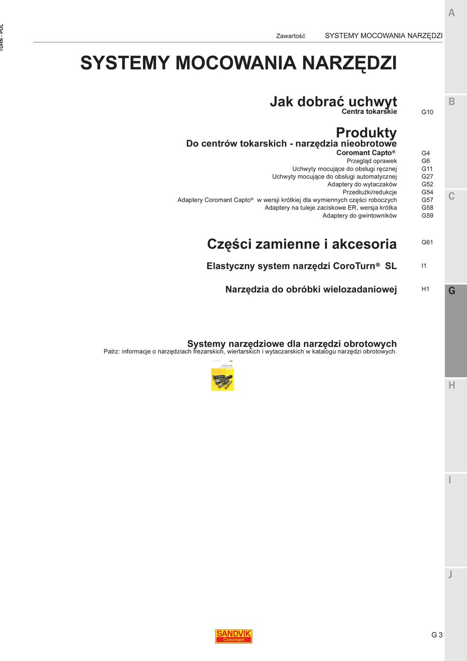 Adaptery na tuleje zaciskowe ER, wersja krótka Adaptery do gwintowników zęści zamienne i akcesoria Elastyczny system narzędzi oroturn SL Narzędzia do obróbki wielozadaniowej 10 4 6 11 27 52