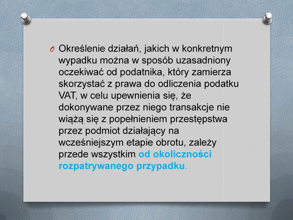 że dokonywane przez niego transakcje nie wiążą się z popełnieniem przestępstwa przez podmiot