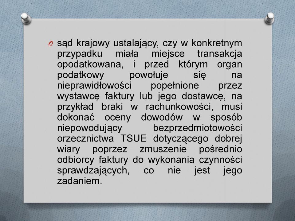 rachunkowości, musi dokonać oceny dowodów w sposób niepowodujący bezprzedmiotowości orzecznictwa TSUE dotyczącego