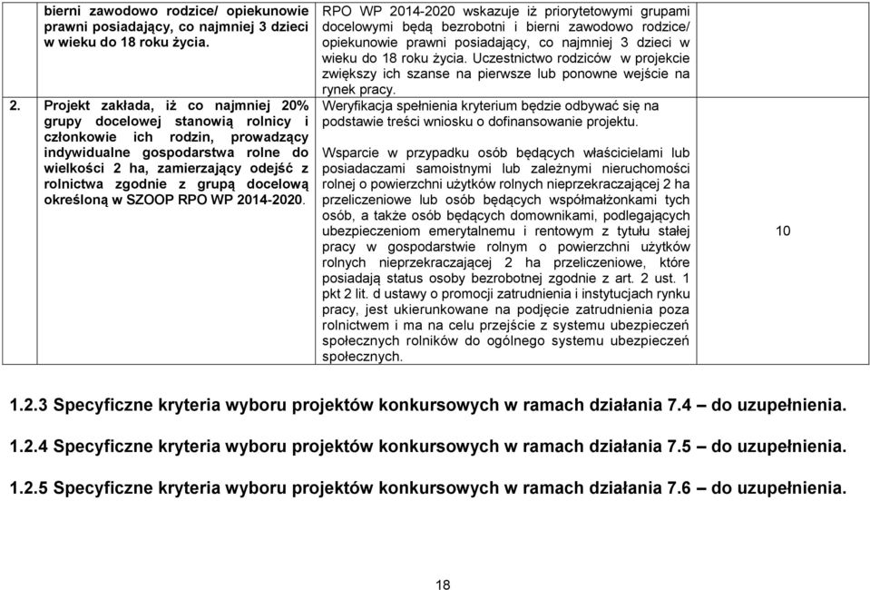 grupą docelową określoną w SZOOP RPO WP 2014-2020.