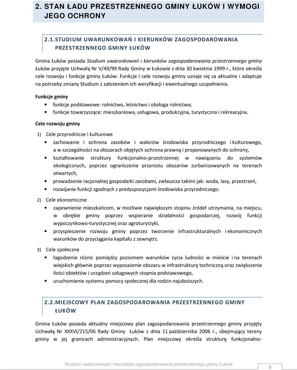 Rady Gminy w Łukowie z dnia 30 kwietnia 1999 r., które określa cele rozwoju i funkcje gminy Łuków.
