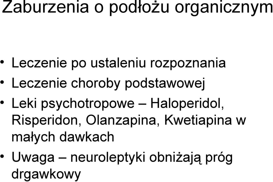 psychotropowe Haloperidol, Risperidon, Olanzapina,