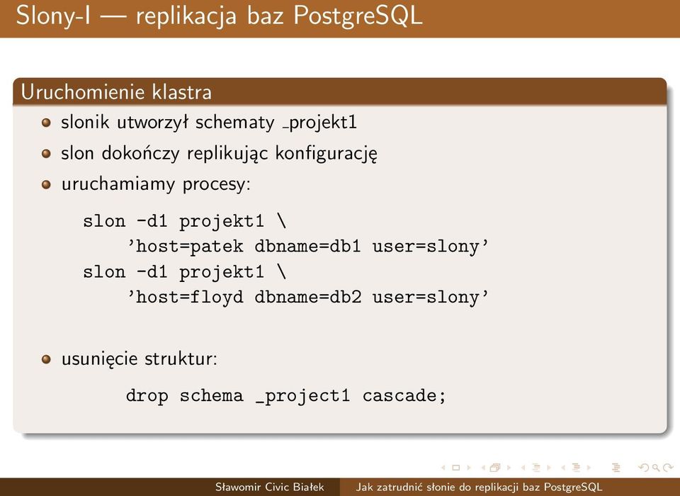 projekt1 \ host=patek dbname=db1 user=slony slon -d1 projekt1 \