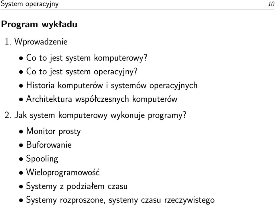 Historia komputerów i systemów operacyjnych Architektura współczesnych komputerów 2.