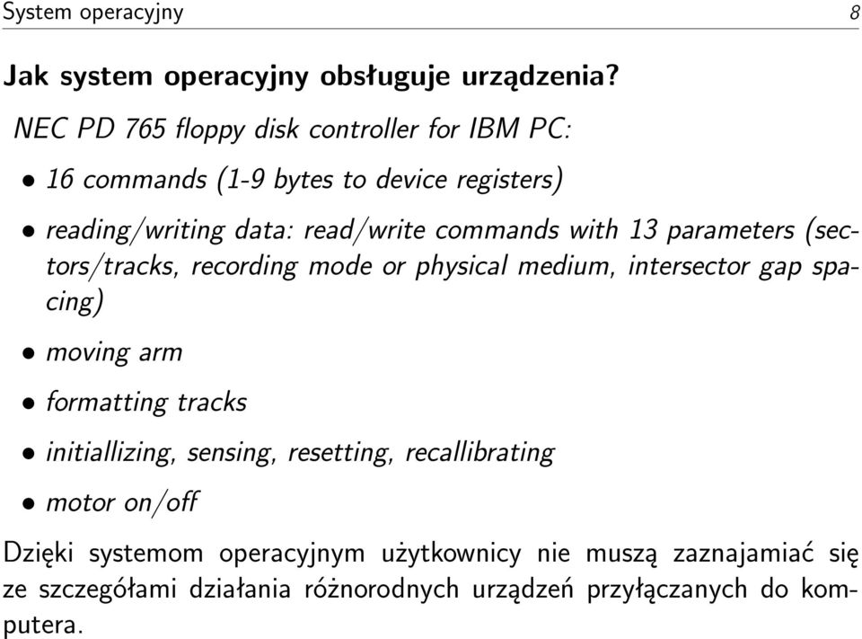 commands with 13 parameters (sectors/tracks, recording mode or physical medium, intersector gap spacing) moving arm formatting