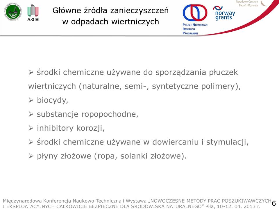 polimery), biocydy, substancje ropopochodne, inhibitory korozji, środki