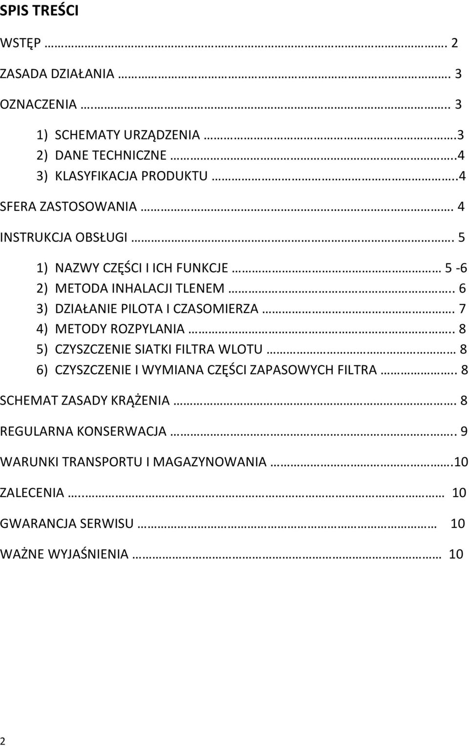 . 6 3) DZIAŁANIE PILOTA I CZASOMIERZA. 7 4) METODY ROZPYLANIA.