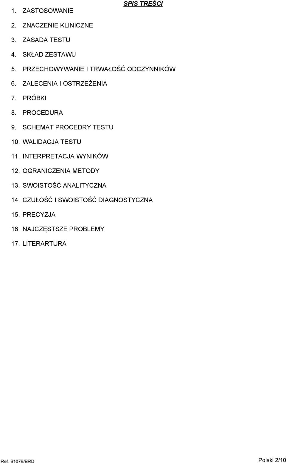 SCHEMAT PROCEDRY TESTU 10. WALIDACJA TESTU 11. INTERPRETACJA WYNIKÓW 12. OGRANICZENIA METODY 13.