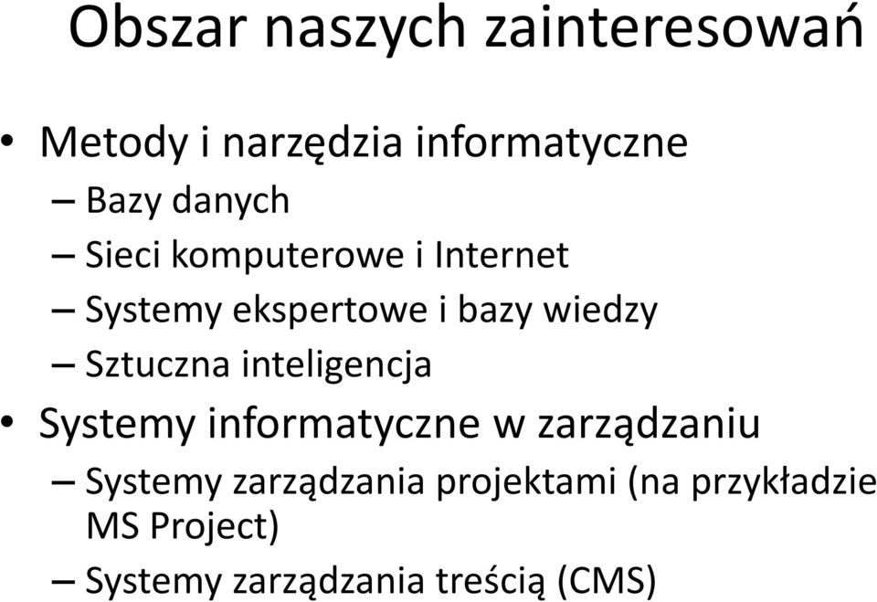 Sztuczna inteligencja Systemy informatyczne w zarządzaniu Systemy