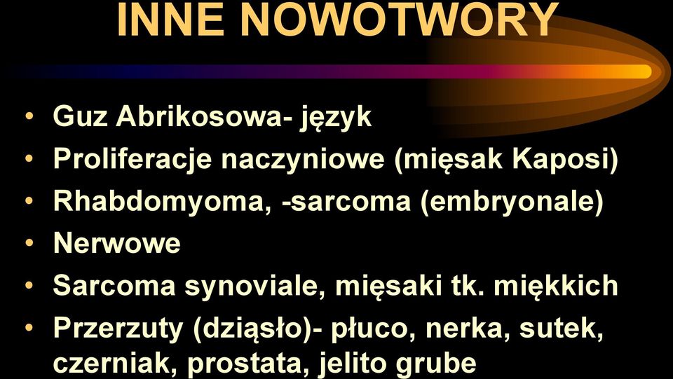 (embryonale) Nerwowe Sarcoma synoviale, mięsaki tk.