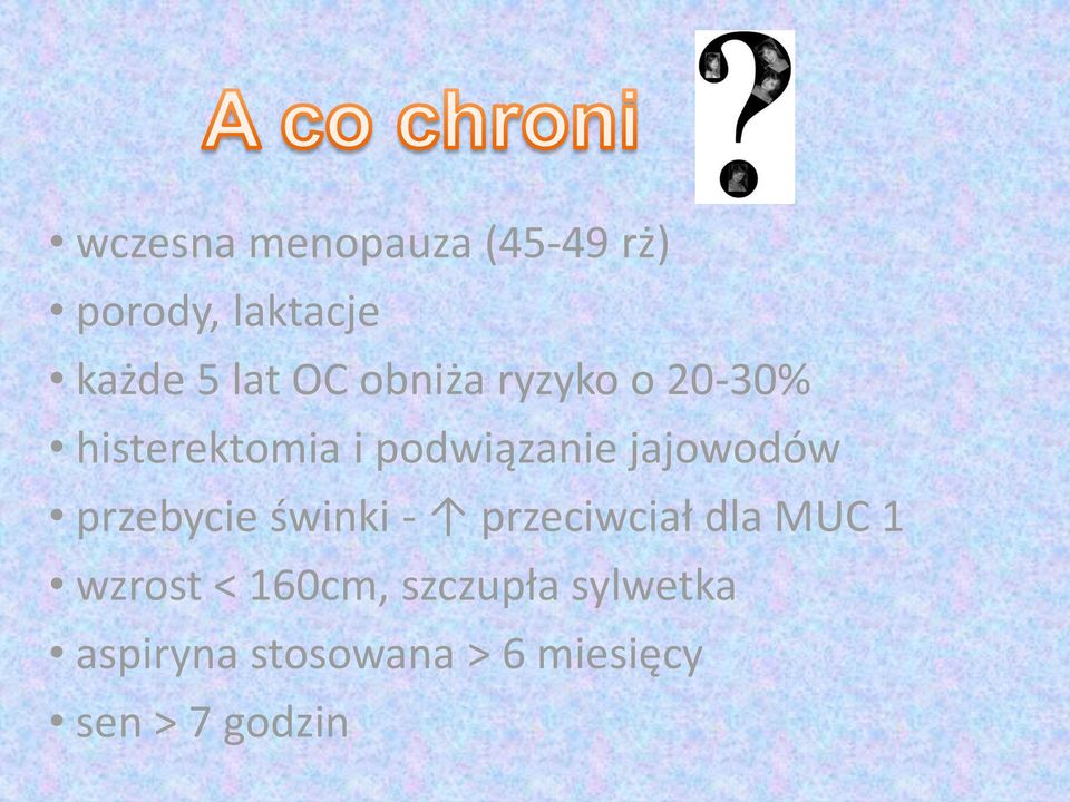 przebycie świnki - przeciwciał dla MUC 1 wzrost < 160cm,