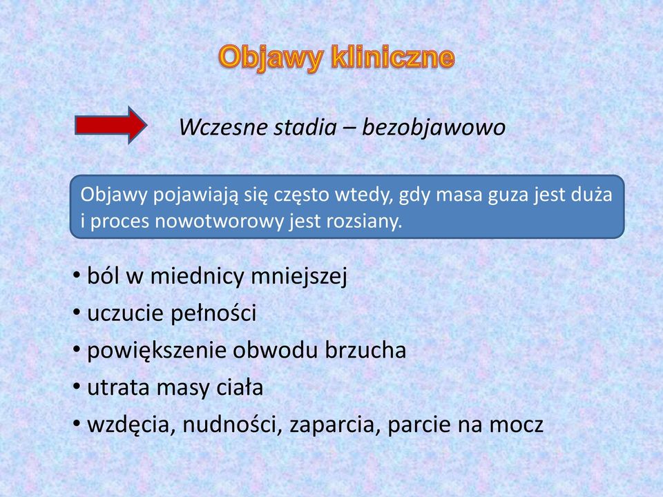 ból w miednicy mniejszej uczucie pełności powiększenie obwodu