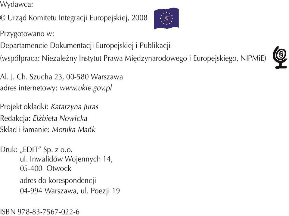 Szucha 23, 00-580 Warszawa adres internetowy: www.ukie.gov.