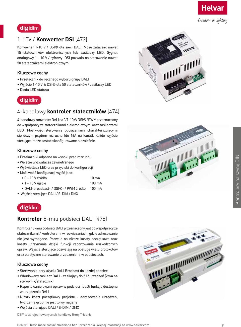 Przełącznik do ręcznego wyboru grupy DALI Wyjście 1-10 V & DSI dla 50 stateczników / zasilaczy LED Dioda LED statusu 4-kanałowy kontroler stateczników (474) 4-kanałowy konwerter DALI na 0/1-10 V /