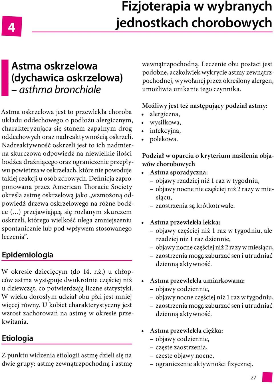 Nadreaktywność oskrzeli jest to ich nadmierna skurczowa odpowiedź na niewielkie ilości bodźca drażniącego oraz ograniczenie przepływu powietrza w oskrzelach, które nie powoduje takiej reakcji u osób