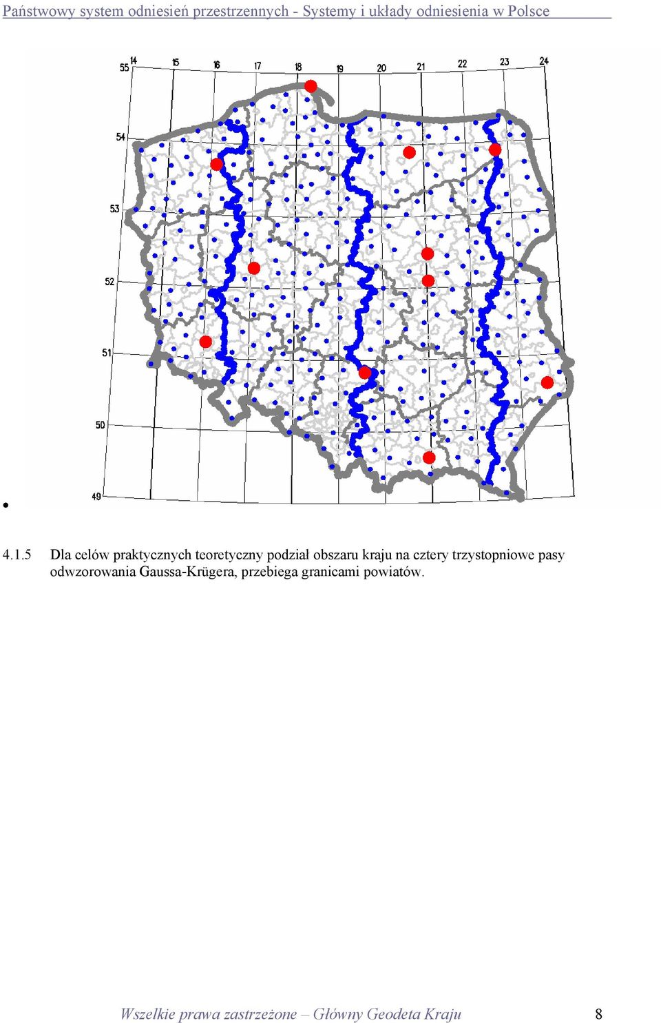 odwzorowania Gaussa-Krügera, przebiega granicami