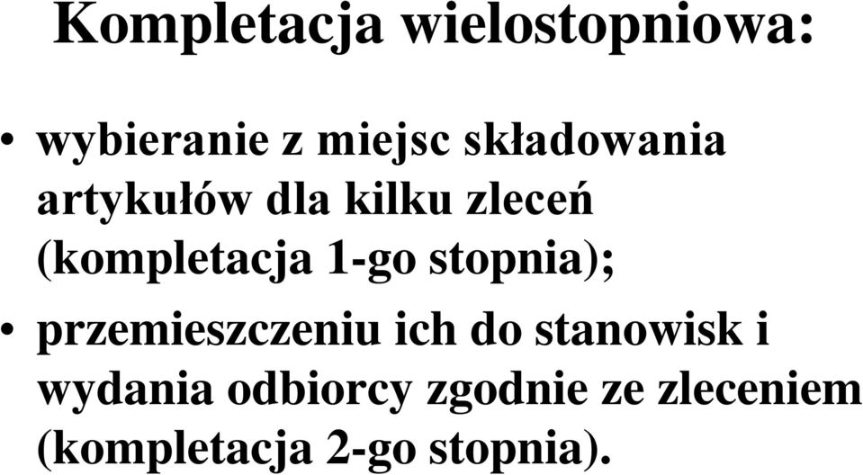 1-go stopnia); przemieszczeniu ich do stanowisk i