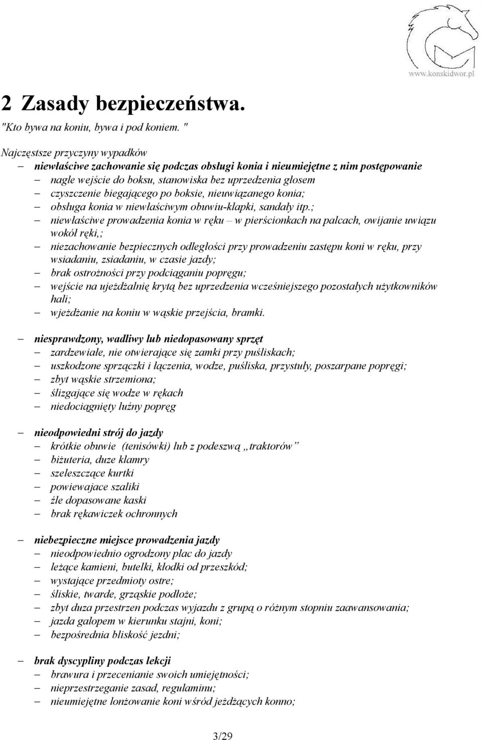 po boksie, nieuwiązanego konia; obsługa konia w niewłaściwym obuwiu-klapki, sandały itp.
