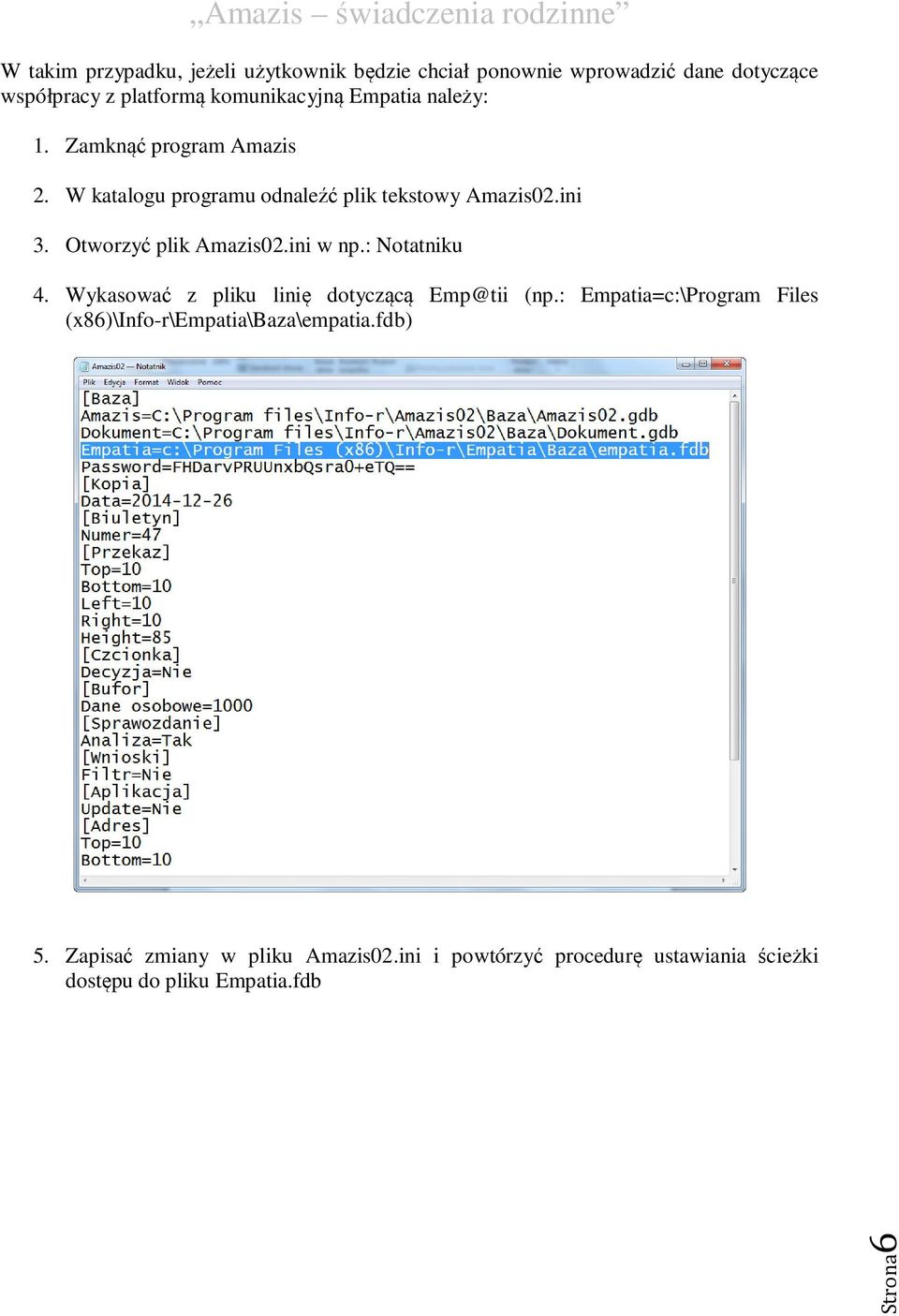 Otworzyć plik Amazis02.ini w np.: Notatniku 4. Wykasować z pliku linię dotyczącą Emp@tii (np.