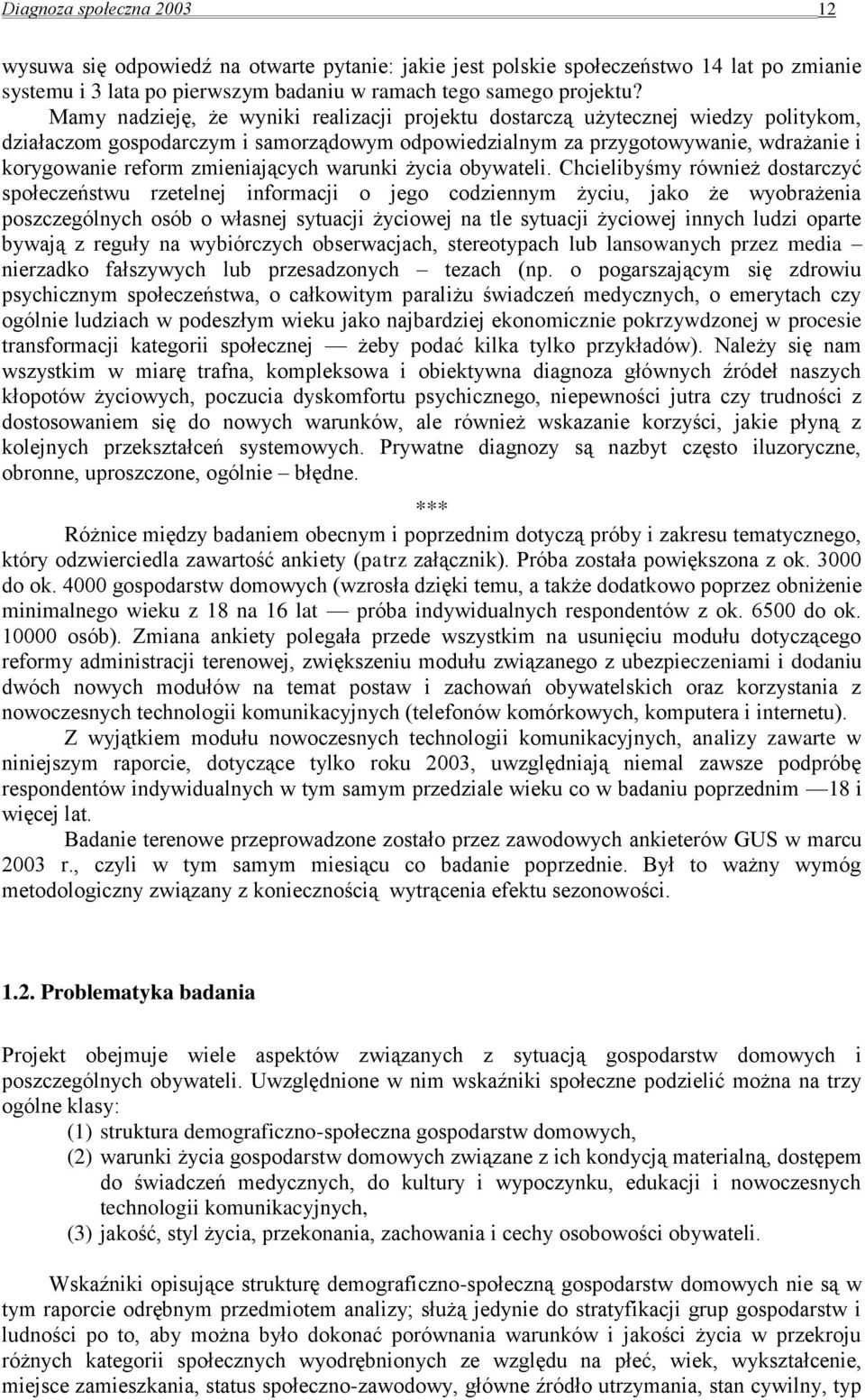 zmieniających warunki życia obywateli.