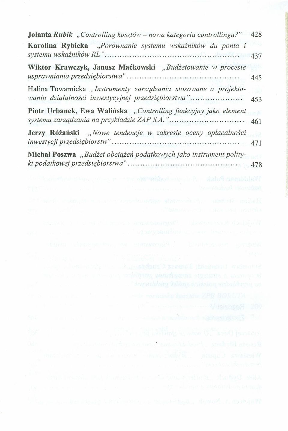 ............................................ 445 Halina Towarnicka "Instrumenty zarządzania stosowane w projektowaniu działalności inwestycyjnej przedsiębiorstwa".