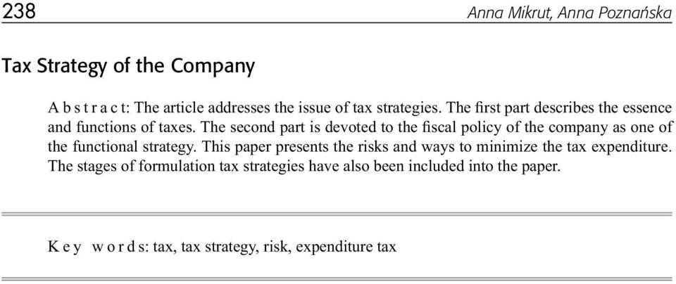 The second part is devoted to the fiscal policy of the company as one of the functional strategy.