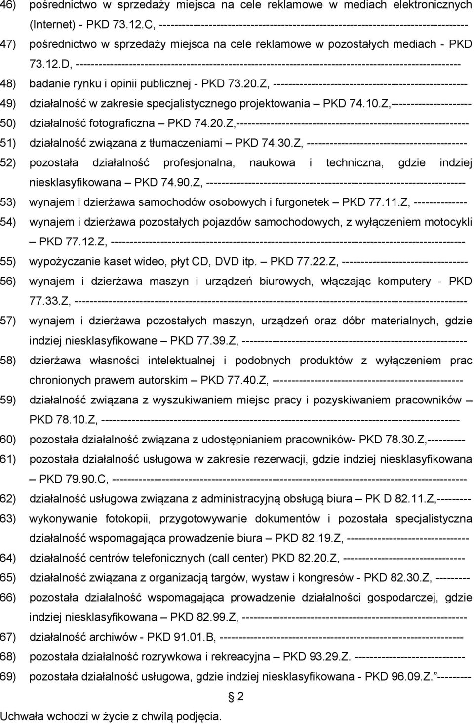 D, ----------------------------------------------------------------------------------------------------- 48) badanie rynku i opinii publicznej - PKD 73.20.