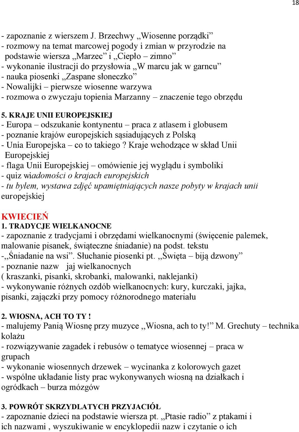 piosenki Zaspane słoneczko - Nowalijki pierwsze wiosenne warzywa - rozmowa o zwyczaju topienia Marzanny znaczenie tego obrzędu 5.