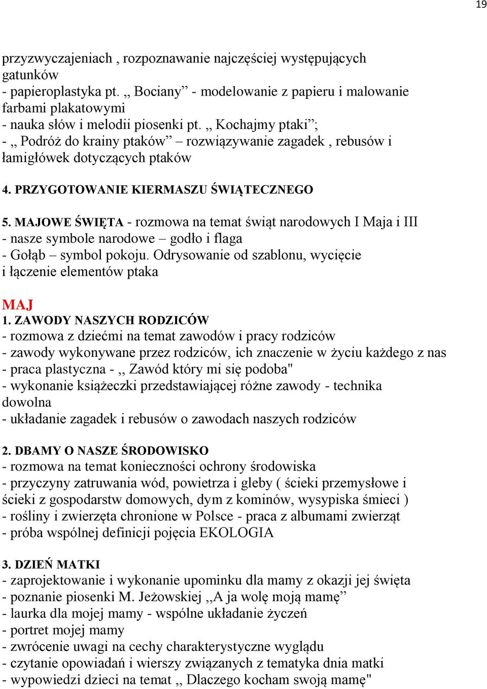 MAJOWE ŚWIĘTA - rozmowa na temat świąt narodowych I Maja i III - nasze symbole narodowe godło i flaga - Gołąb symbol pokoju. Odrysowanie od szablonu, wycięcie i łączenie elementów ptaka MAJ 1.