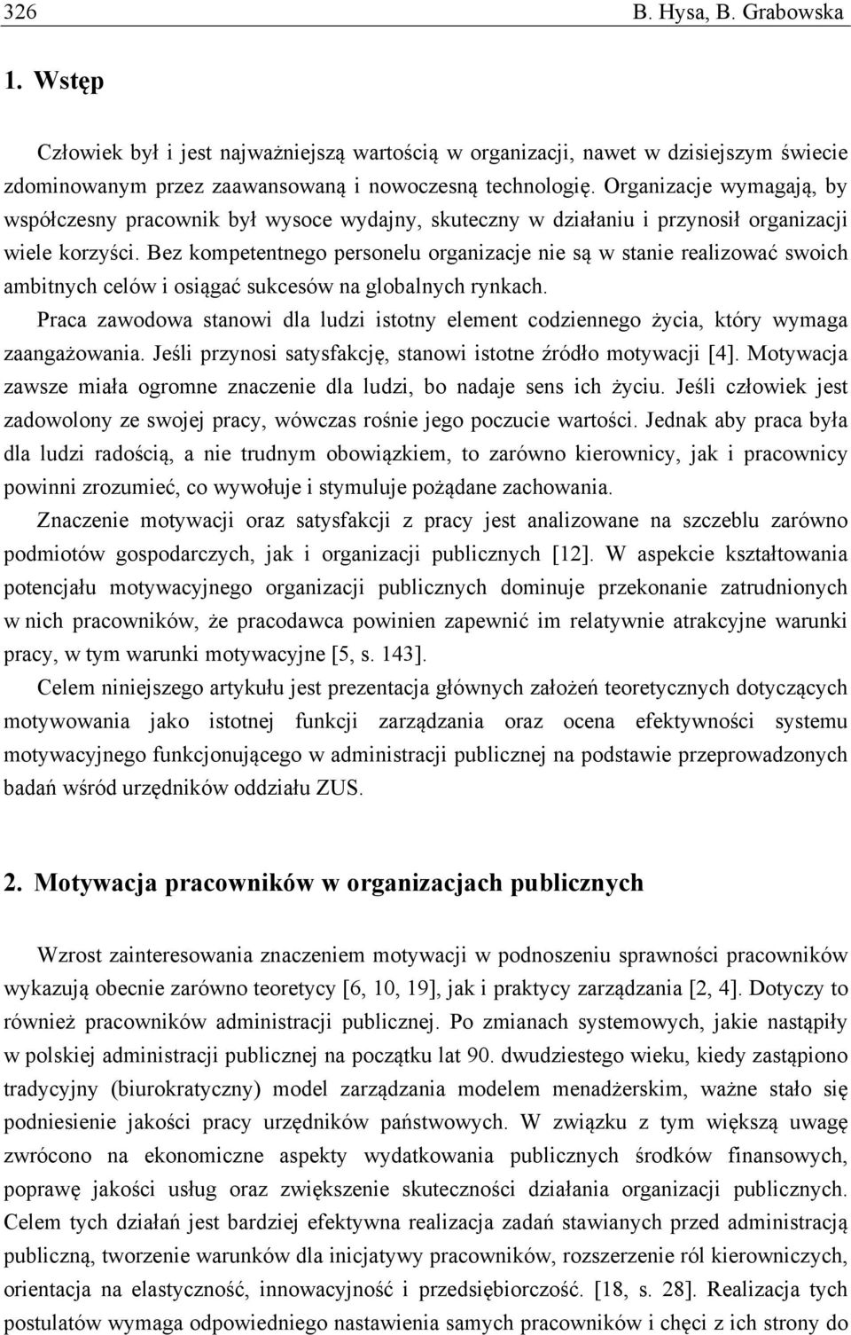 Bez kompetentnego personelu organizacje nie są w stanie realizować swoich ambitnych celów i osiągać sukcesów na globalnych rynkach.