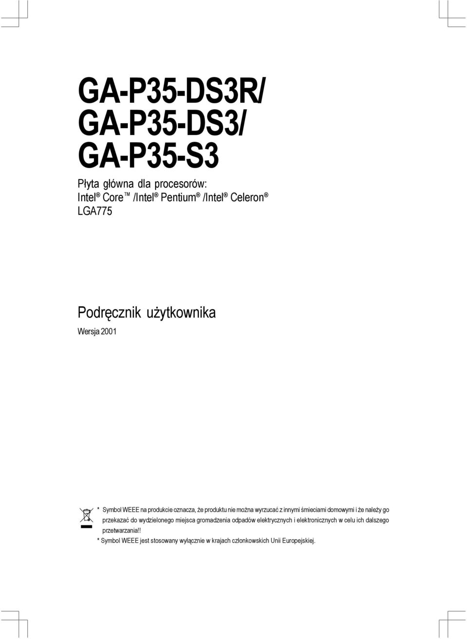 śmieciami domowymi i że należy go przekazać do wydzielonego miejsca gromadzenia odpadów elektrycznych i