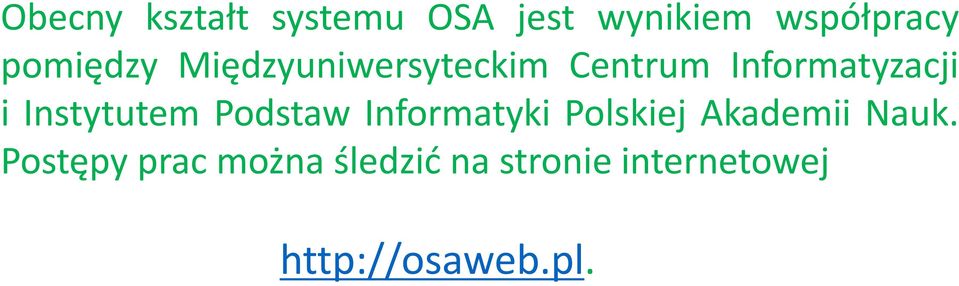 Instytutem Podstaw Informatyki Polskiej Akademii Nauk.