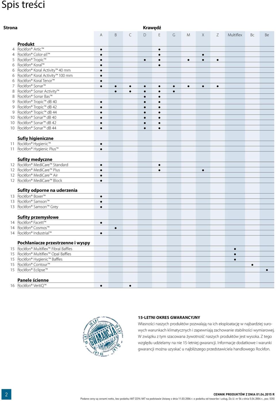 Boxer 13 Samson 13 Samson Grey Sufity przemysłowe 1 Facett 1 Cosmos 1 Industrial Pochłaniacze przestrzenne i wyspy 1 Multiflex Fibral Baffles 1 Multiflex Opal Baffles 1 Hygienic Baffles 1 Contour 1