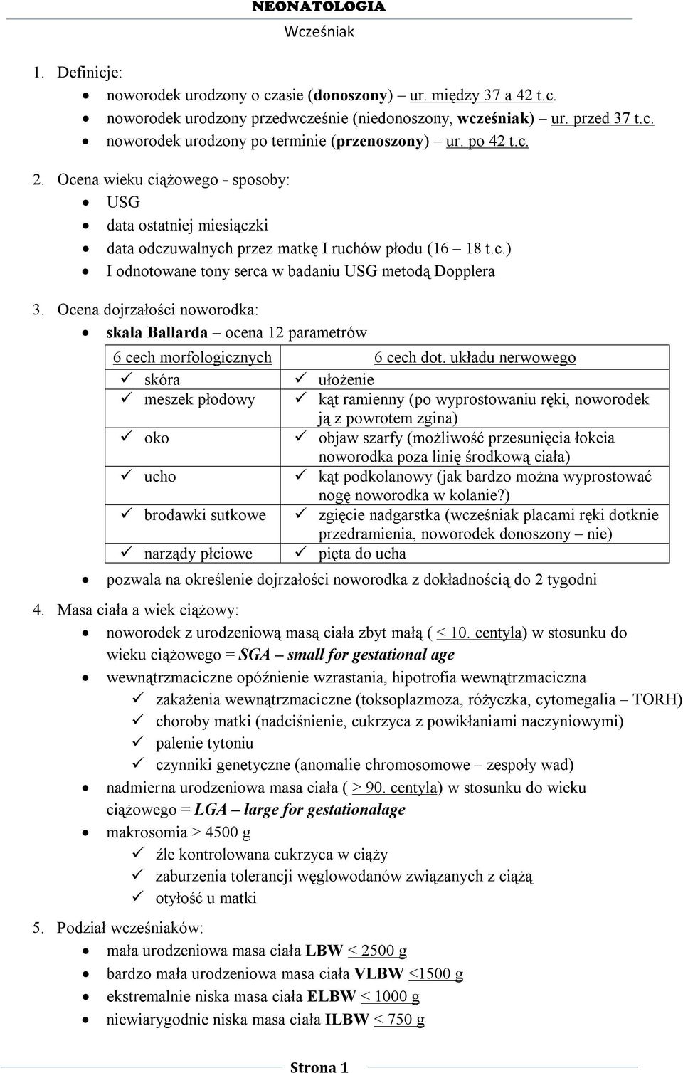 Ocena dojrzałości noworodka: skala Ballarda ocena 12 parametrów 6 cech morfologicznych 6 cech dot.