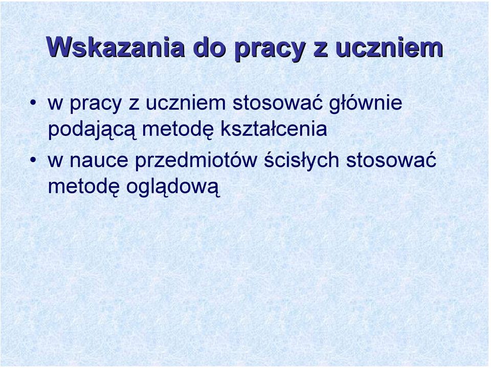 metodę kształcenia w nauce