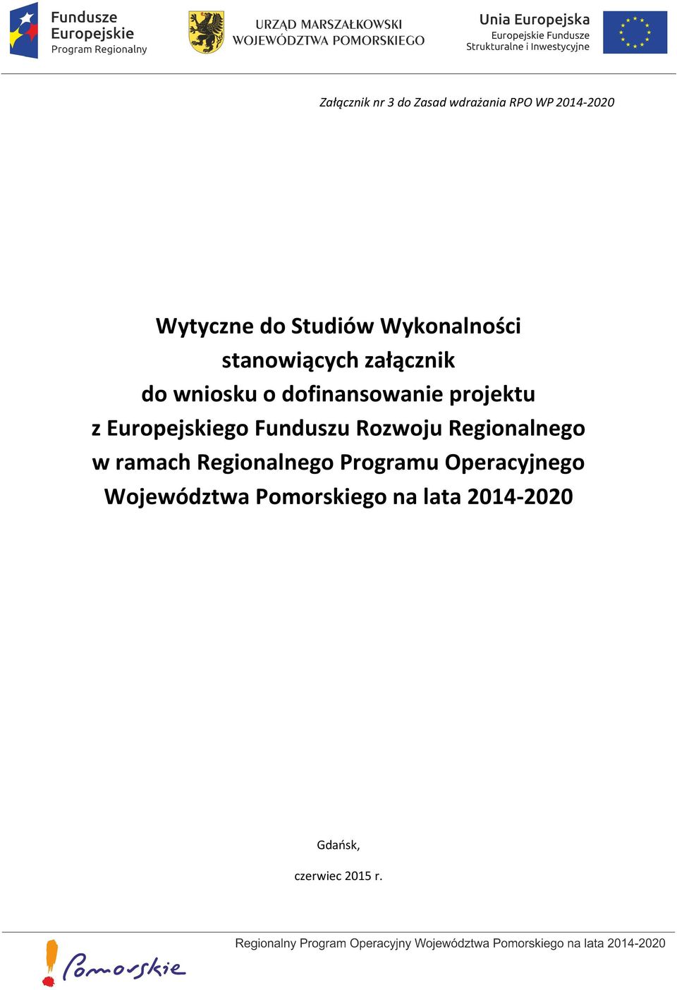 Europejskiego Funduszu Rozwoju Regionalnego w ramach Regionalnego Programu