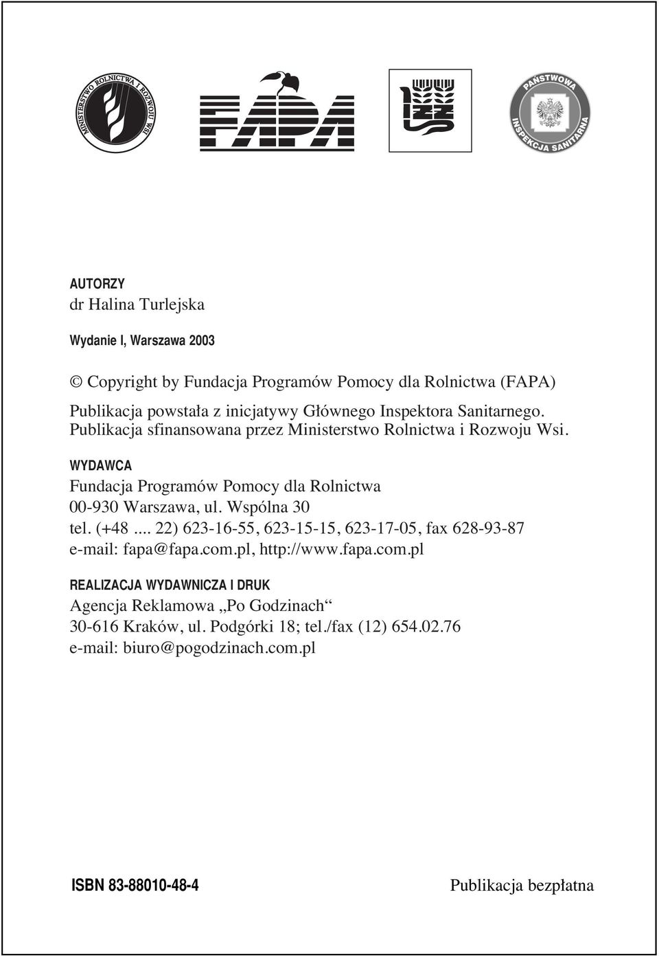 WYDAWCA Fundacja Programów Pomocy dla Rolnictwa 00-930 Warszawa, ul. Wspólna 30 tel. (+48.