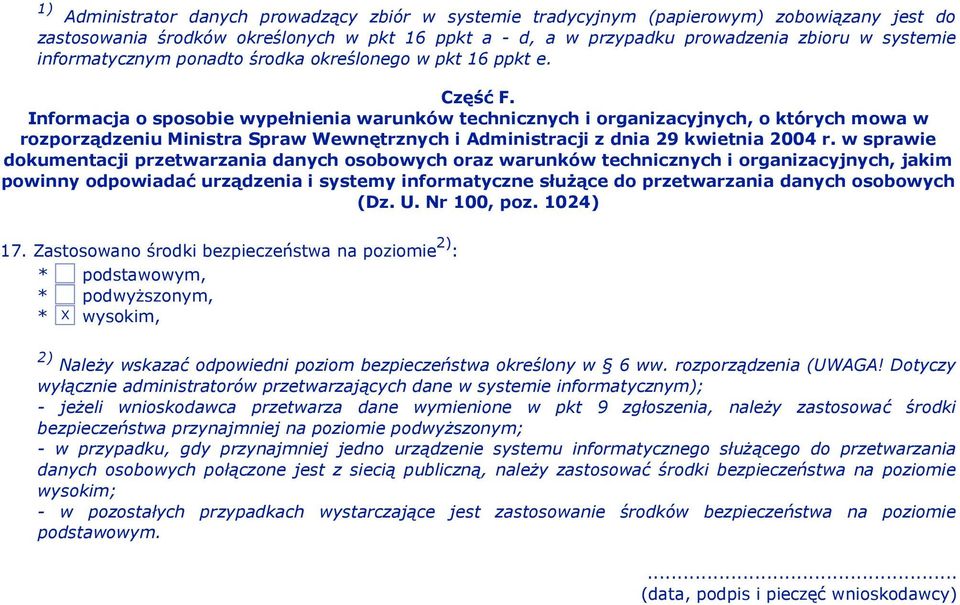 Informacja o sposobie wypełnienia warunków technicznych i organizacyjnych, o których mowa w rozporządzeniu Ministra Spraw Wewnętrznych i Administracji z dnia 29 kwietnia 2004 r.