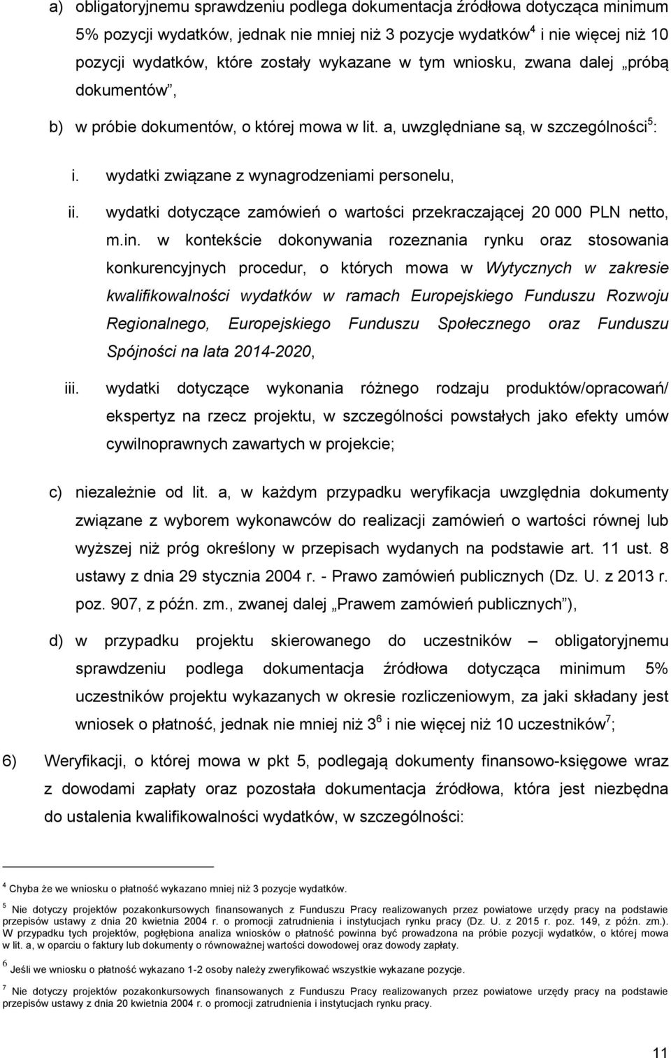 wydatki dotyczące zamówień o wartości przekraczającej 20 000 PLN netto, m.in.