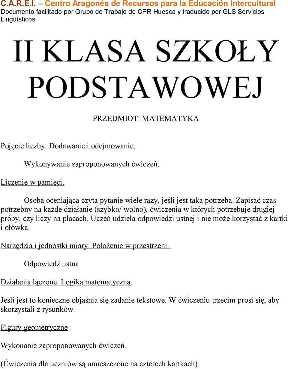 Zapisać czas potrzebny na każde działanie (szybko/ wolno), ćwiczenia w których potrzebuje drugiej próby, czy liczy na placach.