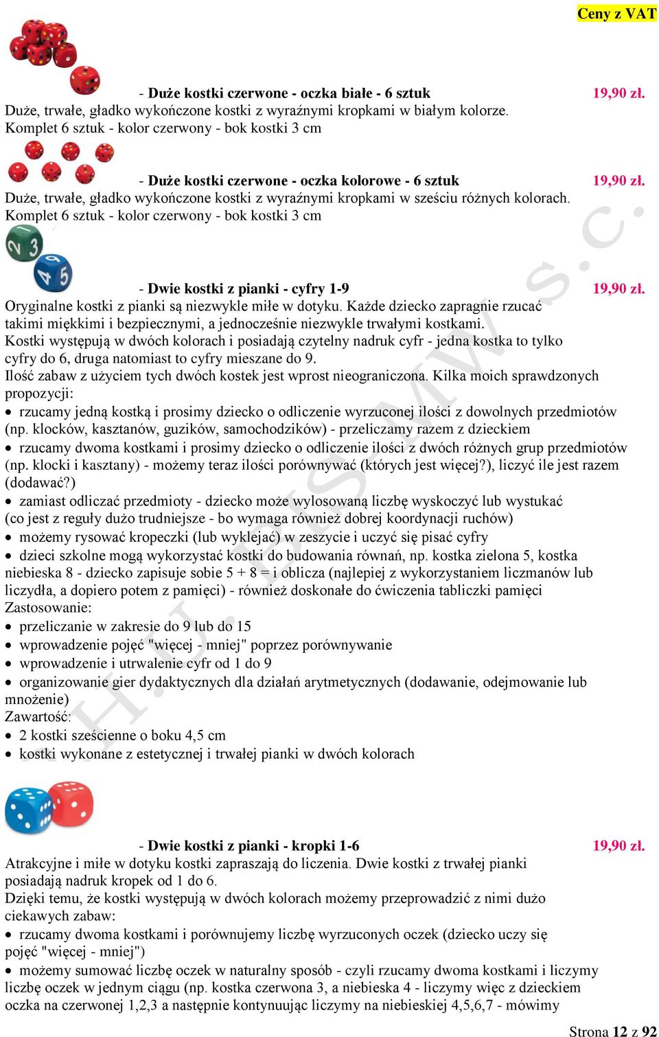 Komplet 6 sztuk - kolor czerwony - bok kostki 3 cm - Dwie kostki z pianki - cyfry 1-9 19,90 zł. Oryginalne kostki z pianki są niezwykle miłe w dotyku.