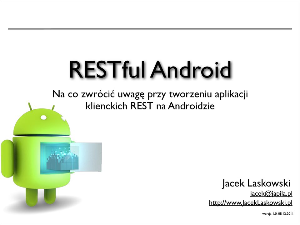 Androidzie Jacek Laskowski jacek@japila.