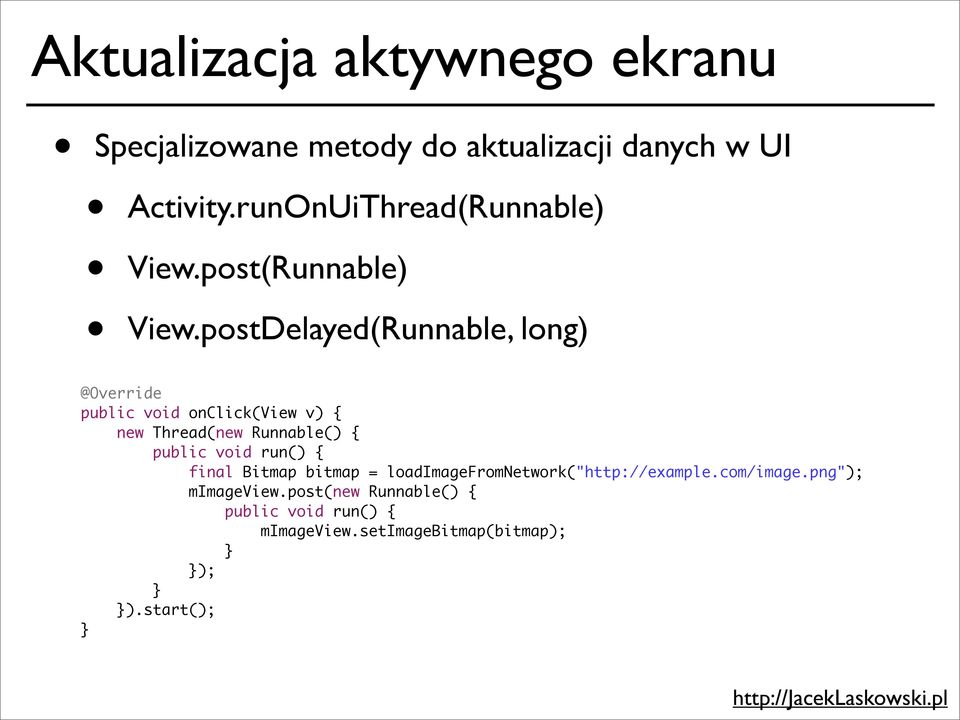postDelayed(Runnable, long) public void onclick(view v) { new Thread(new Runnable() { final