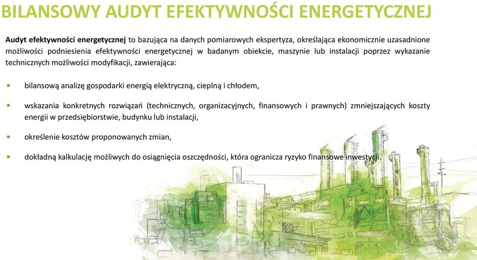 gospodarki energią elektryczną, cieplną i chłodem, wskazania konkretnych rozwiązań (technicznych, organizacyjnych, finansowych i prawnych) zmniejszających koszty energii w