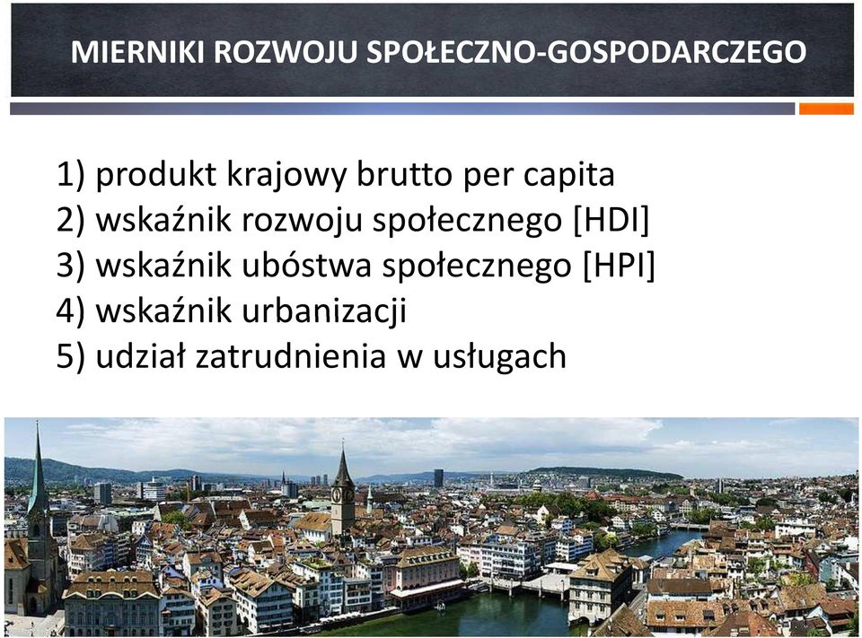 społecznego [HDI] 3) wskaźnik ubóstwa społecznego