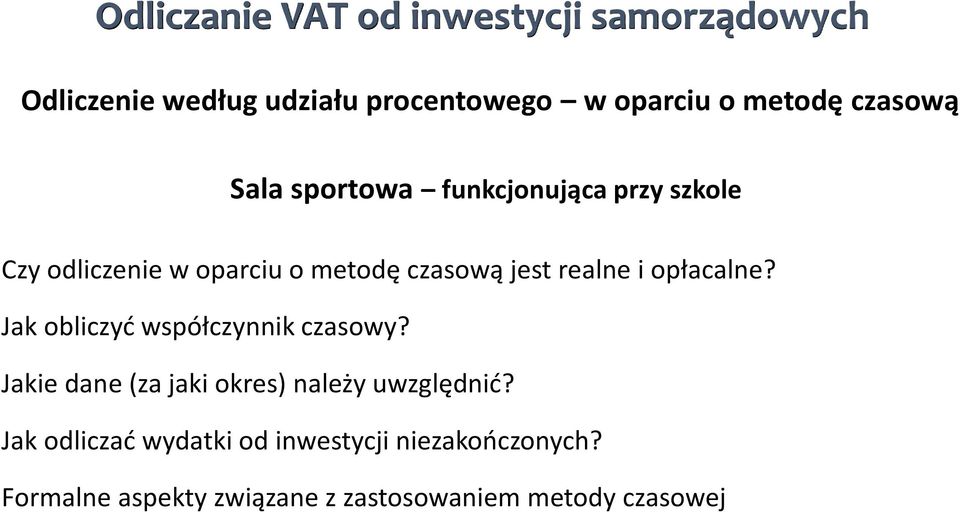 i opłacalne? Jak obliczyć współczynnik czasowy? Jakie dane (za jaki okres) należy uwzględnić?